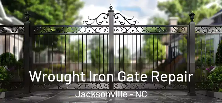 Wrought Iron Gate Repair Jacksonville - NC